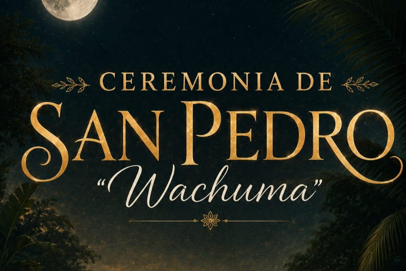 Ceremonia de San Pedro "Wachuma" - Pucallpa, Ucayali